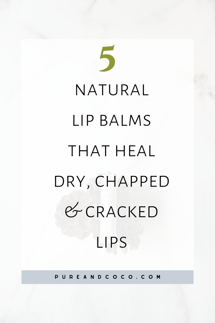 Naturally Healing Lip Balms for Dry, Chapped Lips Blog