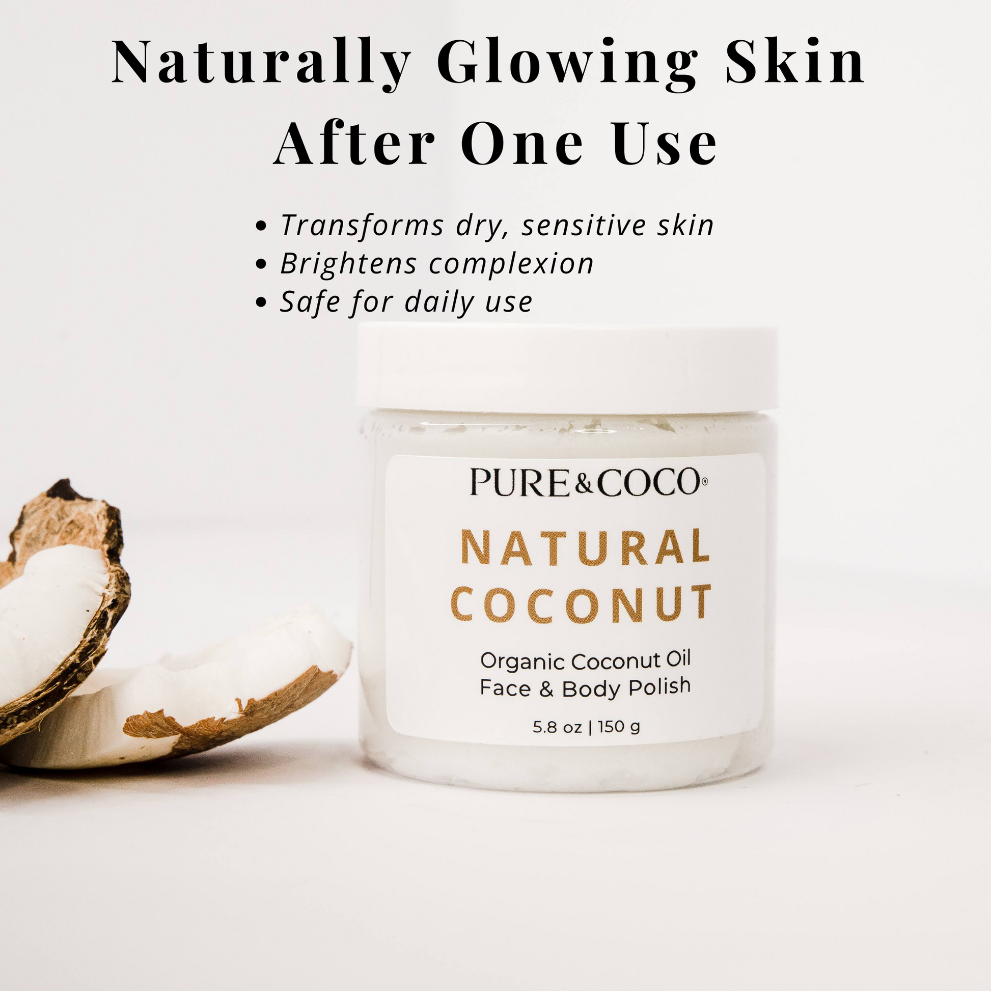 Natural Coconut Oil Face and Body Polish by Pure & Coco — organic exfoliating polish for dry, sensitive skin with text overlay “Naturally Glowing Skin After One Use.”