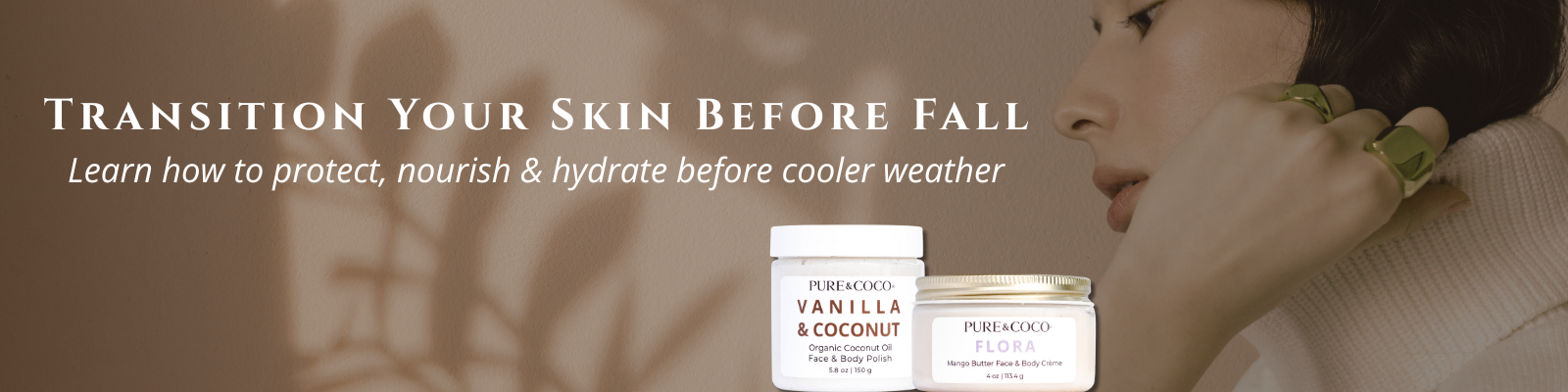 Fall skincare with Vanilla & Coconut Polish and Flora Mango Butter Crème, coconut oil skincare for dry, sensitive, aging skin by Pure & Coco